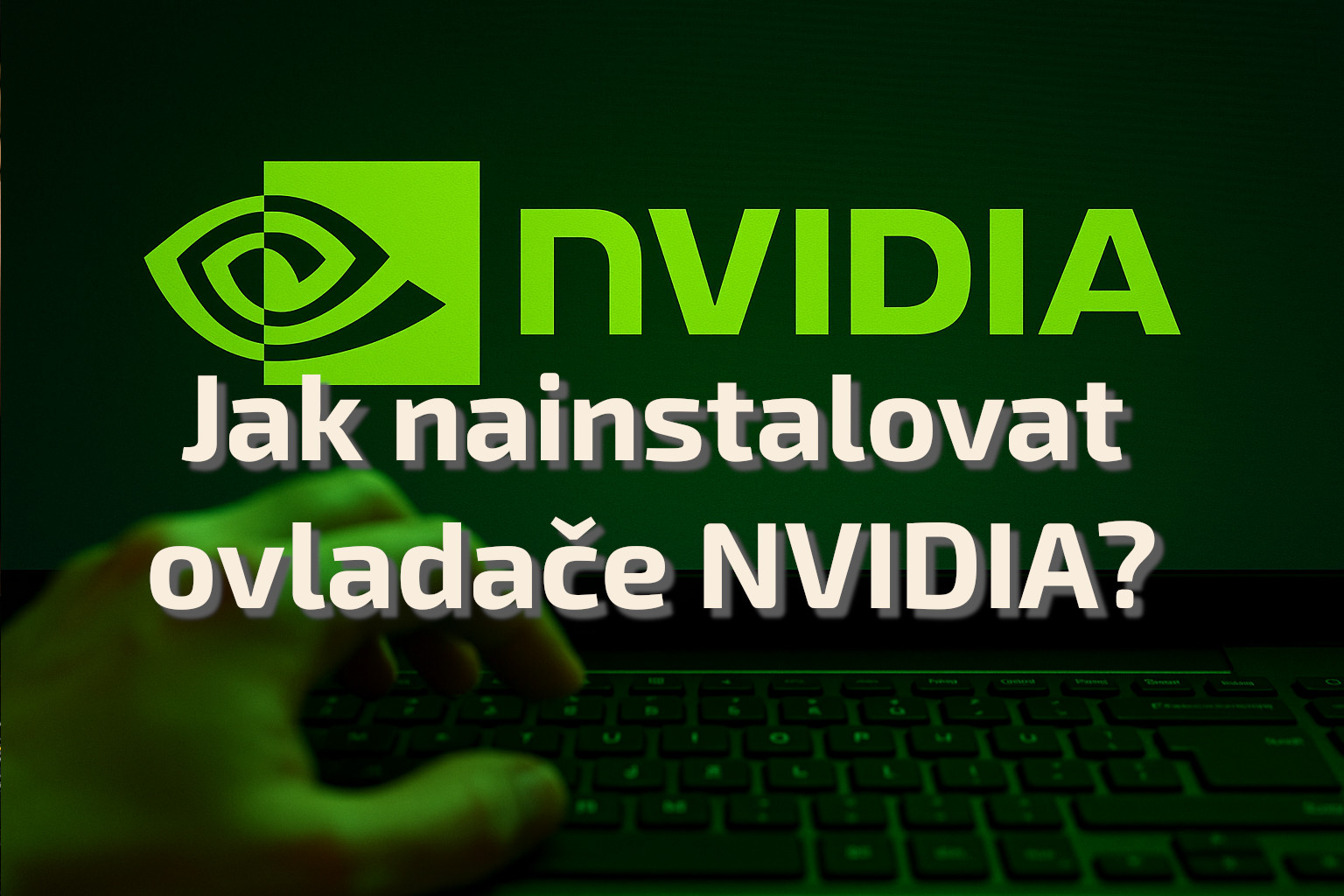jak nainstalovat ovladače nvidia v hernim PC krok za krokem2